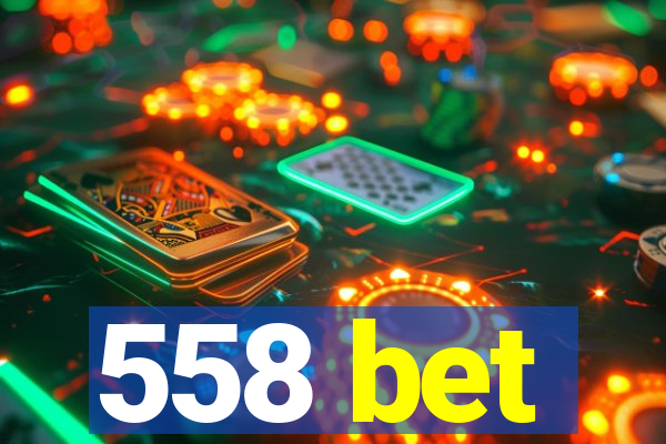 558 bet